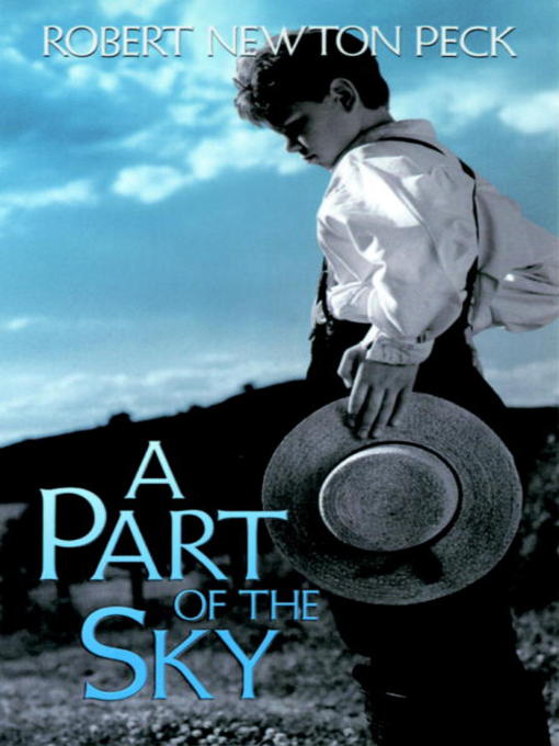 Title details for A Part of the Sky by Robert Newton Peck - Wait list